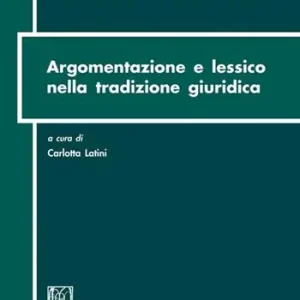 Argomentazione e lessico nella tradizione giuridica Novità