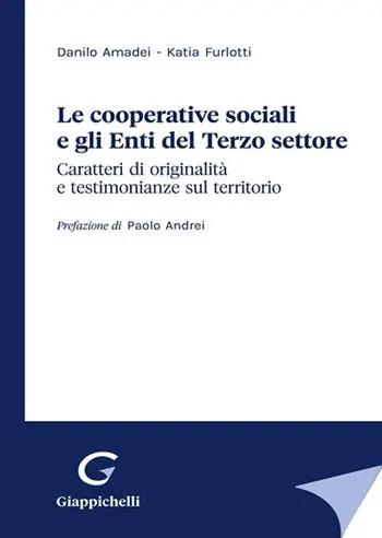 Le cooperative sociali e gli Enti del Terzo settore. Caratteri di originalità e testimonianze sul territorio Vendita Finale