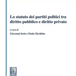 Lo statuto dei partiti politici tra diritto pubblico e diritto privato Ultimissimo Modello