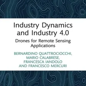 Più Venduto Industry dynamics and industry 4.0. Drones for remote sensing applications
