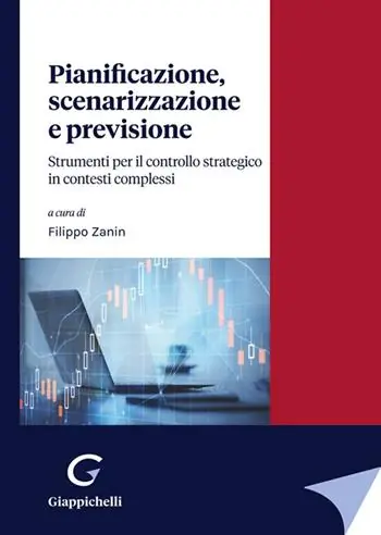 Pianificazione, scenarizzazione e previsione. Strumenti per il controllo strategico in contesti complessi Bestseller