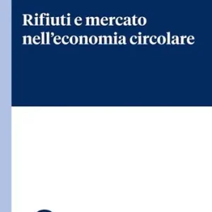 Solo Oggi Rifiuti e mercato nell‘economia circolare