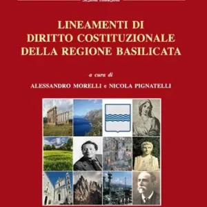 Lineamenti di diritto costituzionale della regione Basilicata Miglior Prezzo