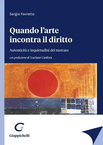 Acquista Ora Quando l‘arte incontra il diritto. Autenticità e inquietudini del mercato