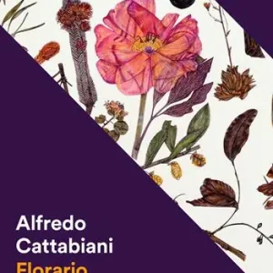 Nuova Collezione Florario. Miti, leggende e simboli di fiori e piante