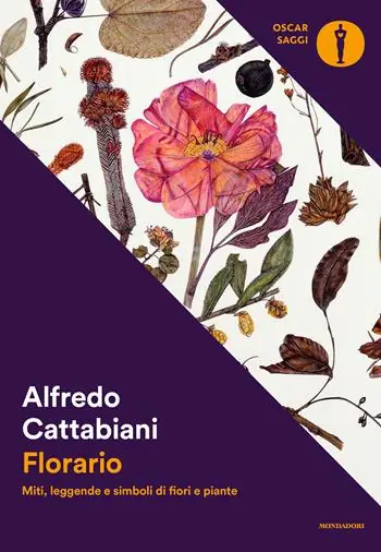 Nuova Collezione Florario. Miti, leggende e simboli di fiori e piante