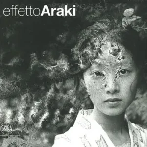 Super Prezzo Effetto Araki. Ediz. illustrata