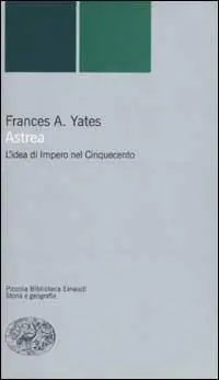 Acquista Ora Astrea. L‘idea di Impero nel Cinquecento
