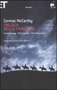 Trilogia della frontiera Cavalli selvaggi-Oltre il confine-Città della pianura Occasione