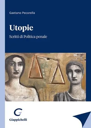 Utopie. Scritti di politica penale Compra Online