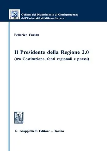Il presidente della regione 2.0 (tra Costituzione, fonti regionali e prassi) Consegna Rapida