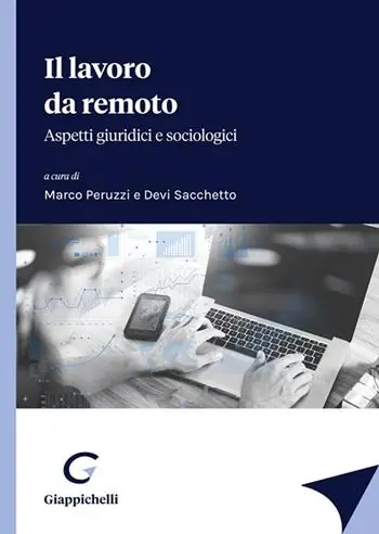 Spedito Oggi Il lavoro da remoto. Aspetti giuridici e sociologici