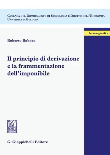 Promozione Esclusiva Il principio di derivazione e la frammentazione dell‘imponibile