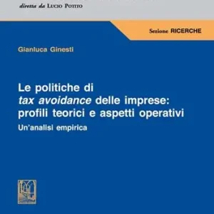 Saldi Le politiche di tax avoidance delle imprese profili teorici e aspetti operativi. Un‘analisi empirica