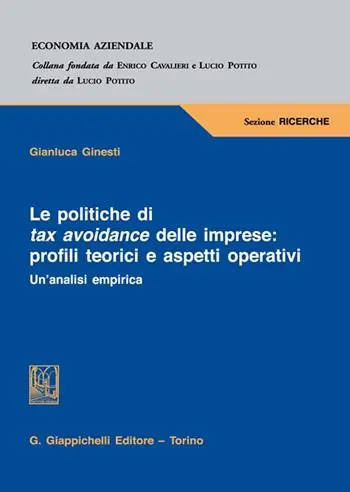Saldi Le politiche di tax avoidance delle imprese profili teorici e aspetti operativi. Un‘analisi empirica