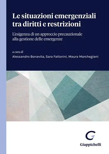 Miglior Prezzo Le situazioni emergenziali tra diritti e restrizioni. L‘esigenza di un approccio precauzionale alla gestione delle emergenze