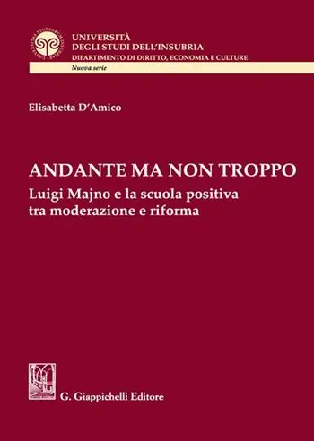Spedizione Espresso Andante ma non troppo. Luigi Majno e la scuola positiva tra moderazione e riforma