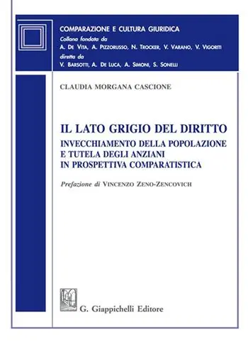 Promozione Il lato grigio del diritto. Invecchiamento della popolazione e tutela degli anziani in prospettiva comparatistica