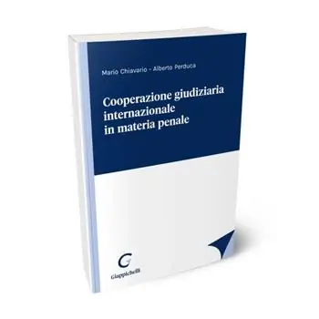 Cooperazione giudiziaria internazionale in materia penale Novità