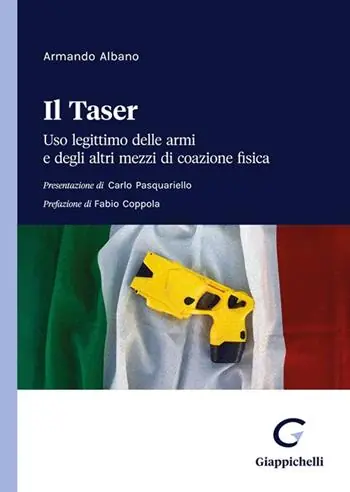 Occasione Imperdibile Il taser. Uso legittimo delle armi e degli altri mezzi di coazione fisica