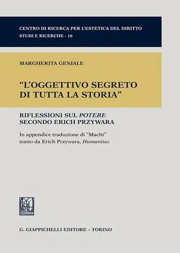 «L‘oggettivo segreto di tutta la storia». Riflessioni sul potere secondo Erich Przywara Subito Disponibile