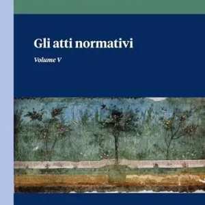Novità Gli atti normativi. Vol. 5