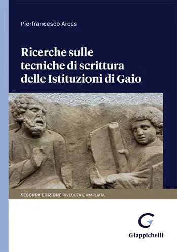 Ricerche sulle tecniche di scrittura delle Istituzioni di Gaio Prezzo Scontato