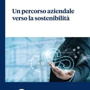Un percorso aziendale verso la sostenibilità Quantità Limitata