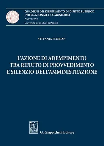 Compra Adesso L‘azione di adempimento tra rifiuto di provvedimento e silenzio dell‘Amministrazione