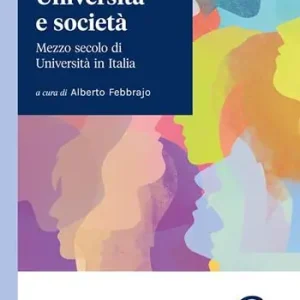Università e società. Mezzo secolo di Università in Italia Affare