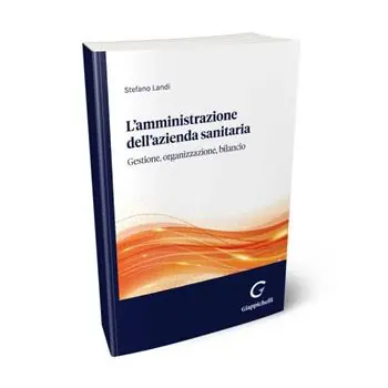 L‘amministrazione dell‘azienda sanitaria. Gestione, organizzazione, bilancio Promo Stagionale