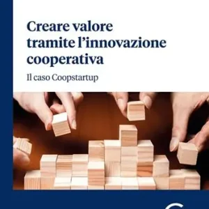 Nuovo Arrivo Creare valore tramite l‘innovazione cooperativa. Il caso Coopstartup