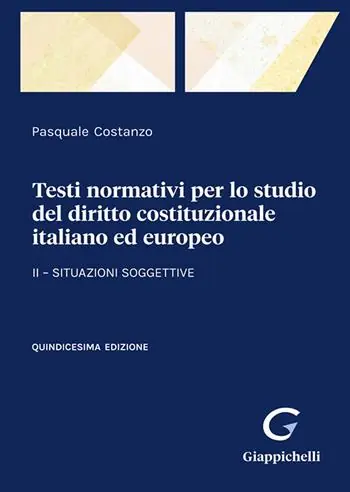 Testi normativi per lo studio del diritto costituzionale italiano ed europeo. Vol. 2 Situazioni soggettive Di Tendenza
