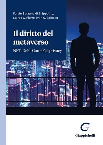 Il diritto del metaverso. NFT, DeFi, GameFi e privacy Quantità Limitata