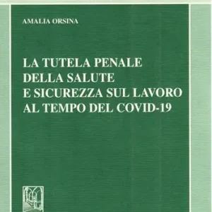 Ultimissimo Modello La tutela penale della salute e sicurezza sul lavoro al tempo del Covid-19