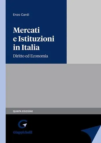 Bestseller Mercati e istituzioni in italia. Diritto ed economia