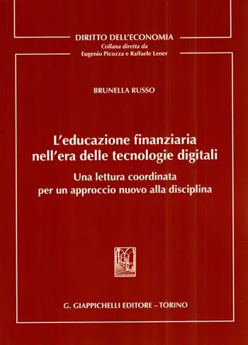 L‘educazione finanziaria nell‘era delle tecnologie digitali. Una lettura coordinata per un approccio nuovo alla disciplina Sconto