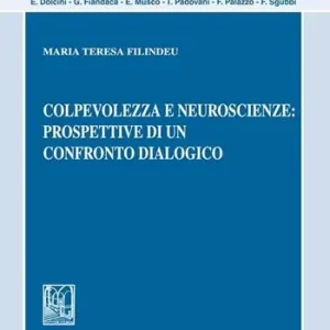 Professionale Colpevolezza e neuroscienze prospettive di un confronto dialogico