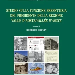 Studio sulla funzione prefettizia del Presidente della Regione Valle d’Aosta/Vallée d’Aoste Offerta Del Giorno