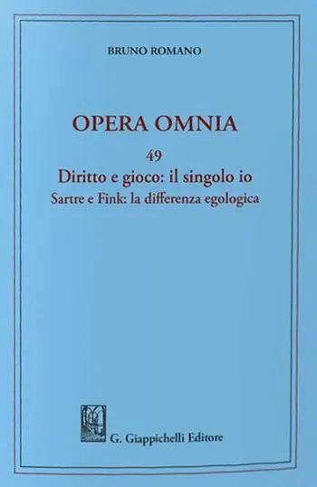 Diritto e gioco il singolo Io. Sartre e Fink la differenza egologica Ultimissimo Modello