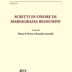 Offerta Speciale Scritti in onore di Mariagrazia Bianchini