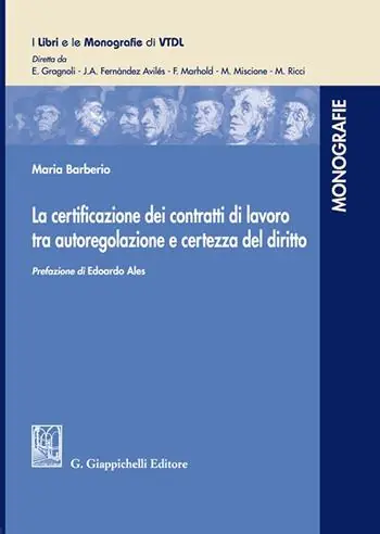 Promozione Esclusiva La certificazione dei contratti di lavoro tra autoregolazione e certezza del diritto