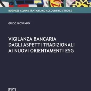 Vigilanza bancaria dagli aspetti tradizionali ai nuovi orientamenti ESG Più Venduto