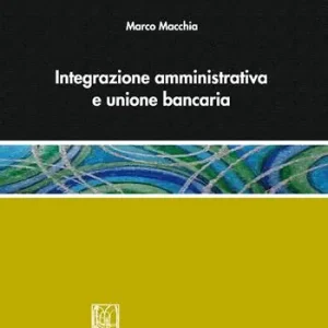 Offerta Speciale Integrazione amministrativa e unione bancaria