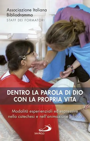 Spedizione Espresso Dentro la parola di Dio con la propria vita. Modalità esperienziali ed espressive nella catechesi e nell’animazione biblica