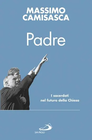 Padre. I sacerdoti nel futuro della Chiesa Pagamento Sicuro
