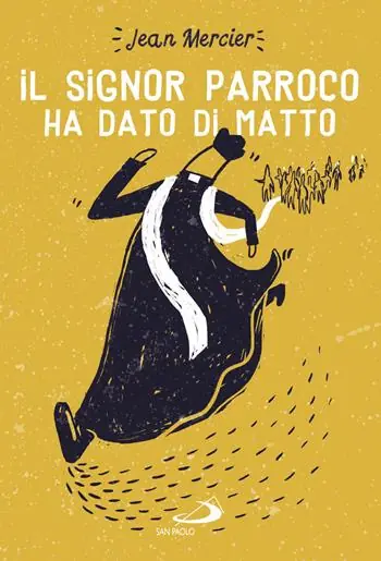 Il signor parroco ha dato di matto Ultima Occasione