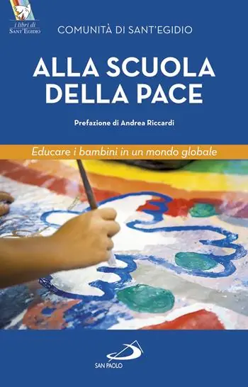 Alla scuola della pace. Educare i bambini in un mondo globale Nuova Collezione