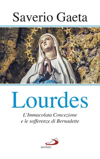 Offerta Del Giorno Lourdes. L‘immacolata concezione e le sofferenze di Bernadette