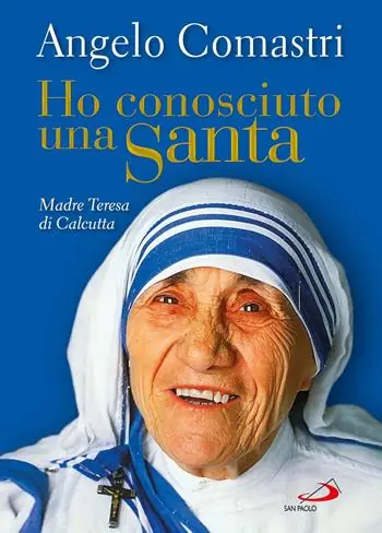 Ho conosciuto una santa. Madre Teresa di Calcutta Pagamento Sicuro